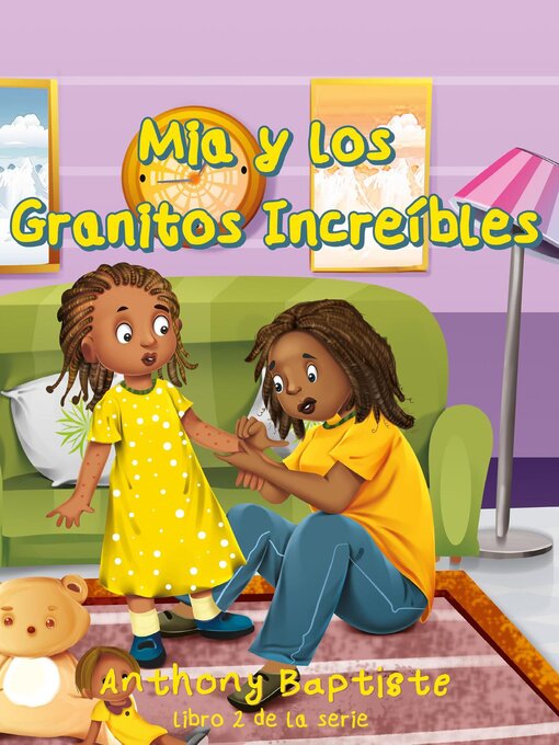 Title details for Mia y los Granitos Increíbles by Anthony Baptiste - Available